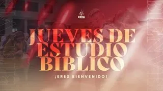 JUEVES DE ESTUDIO BIBLICO | LA MADUREZ TRAE UNIDAD