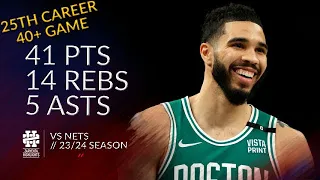 Jayson Tatum 41 pts 14 rebs 5 asts vs Nets 23/24 season