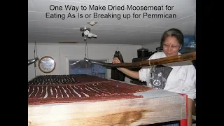 One Way to Make Dried Moosemeat For Jerky or Making Into Pemmican - Stan Zuray