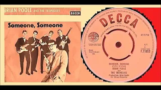 Brian Poole & The Tremeloes - Someone, Someone