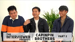 The Interviewer Presents Capinpin Brothers (Part 2)