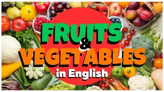 Fruits & Vegetables in English | Learn English