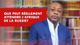 La chronique : Que peut réellement attendre l’Afrique de la Russie ?