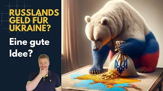 Russlands Auslandsvermögen für die Ukraine? Probleme und Risiken: