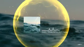 Hillsong united -Oceans (WNPZ Remix)