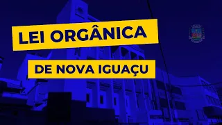 LEI ORGÂNICA DE NOVA IGUAÇU  | TEORIA COMPLETA | PROF. LEONARDO FAVARIN