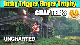 Itchy Trigger Finger Trophy Guide - Chapter 3 | Uncharted the Lost Legacy