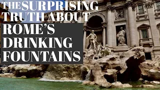 The Surprising Truth About Rome’s Drinking Fountains