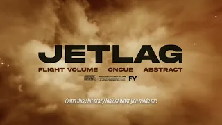 Flight Volume - JETLAG (with OnCue & Abstract) [Official Lyric Video]