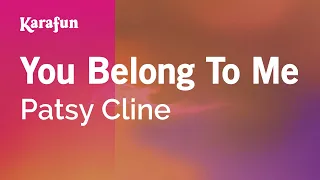 You Belong to Me - Patsy Cline | Karaoke Version | KaraFun