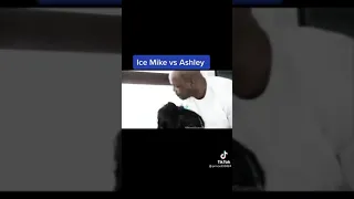 Ice Mike vs Ashley...