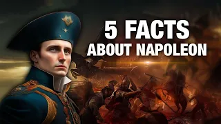 Top 5 Facts About Napoleon (You Should Know Before The Movie)