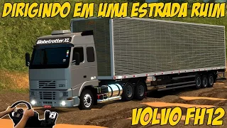 VOLVO FH 12 NO BAU  - PÉSSIMA ESTRADA - VOLANTE G27!!!