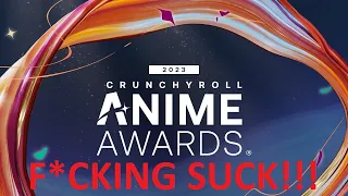 Crunchyroll Anime Awards 2023 Is Trash!!