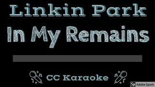 Linkin Park • In My Remains (CC) [Karaoke Instrumental Lyrics]