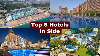 Top 5 Hotels in Side Turkey [2024]