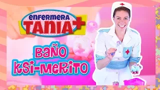 Enfermera Tania - Baño Ksi-merito