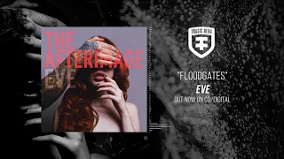 THE AFTERIMAGE - Floodgates (Official Stream)