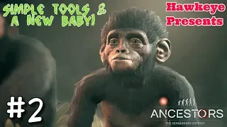 Ancestors: The Humankind Odyssey - Simple Tools & a New Baby!