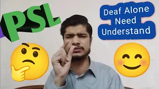 PSL To Deaf All Take care Keep Understand 😌