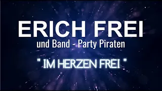 Erich Frei & Band - Im Herzen frei (Live mit Party Piraten)