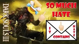 SO MUCH HATE (W/HATEMAIL) - Dark Souls 3