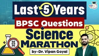 Science Marathon l Last 5 Years BPSC Questions l BPSC Science Previous Year Question By Dr Vipan Sir