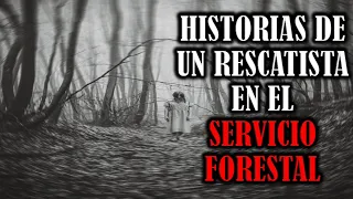 Historias De Un Rescatista En El Servicio Forestal - Creepypasta Completo