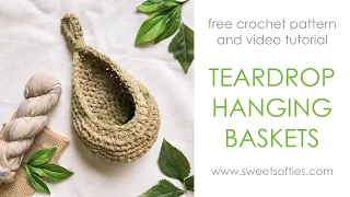 TEARDROP HANGING BASKETS || Easy DIY Tutorial + Free Crochet Pattern