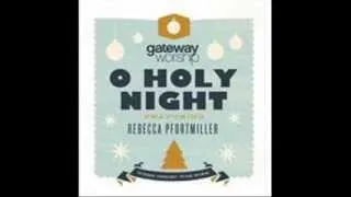 Gateway Worship - O Holy Night