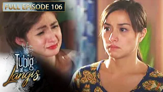 Full Episode 106 | Tubig At Langis