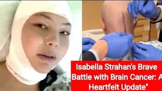 Isabella Strahan's Brave Battle with Brain Cancer: A Heartfelt Update"