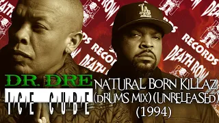 Dr. Dre & Ice Cube - Natural Born Killaz (Drums Mix) (Unreleased) (1994)