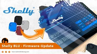 Shelly BLU Button 1 - Firmware-Update für längere Batterielaufzeit