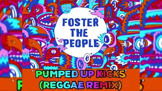 Foster The People -  Pumped Up Kicks  Reggae Version