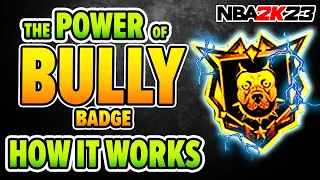 The power of BULLY badge breakdown. NBA 2K23
