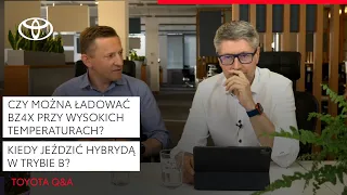 Czy można ładować bZ4X przy wysokich temperaturach? Kiedy jeździć hybrydą w trybie B? | Toyota Q&A