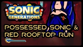 Sonic Generations (1080p/60fps) - Possessed Sonic & Red Rooftop Run Unleashed Mod