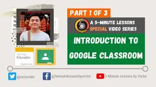 Part 1 of 3 - Introduction to Google Classroom (Classroom environment, Stream and People pages)