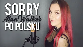 SORRY - Alan Walker, ISÁK POLSKA WERSJA | PO POLSKU | Kasia Staszewska COVER