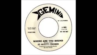 His Majesty's Coachmen - Where Are You Bound