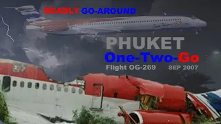 One-Two-Go flight 269 * Plane Crash in Phuket * Deadly Go-Around * Pilot Error