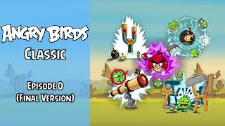 Angry Birds Classic Walkthrough | Tutorial | (Final Version v.8.0.2) | Full Episode | ABGFT