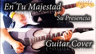 🎸En Tu Maestad - Su Presencia - Guitar Cover 🎧 (TAB)🎸