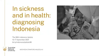 Day 1 - 2021 Indonesia Update. In sickness and in health: diagnosing Indonesia