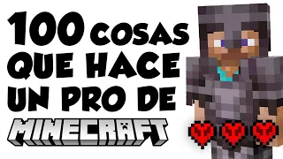 100 COSAS que HACE un PRO en MINECRAFT