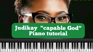 Capable God judikay piano tutorial