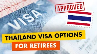Thailand RETIREMENT VISA OPTIONS 2023