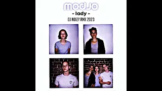 Modjo-Lady(Dj Noizy RMX)2023