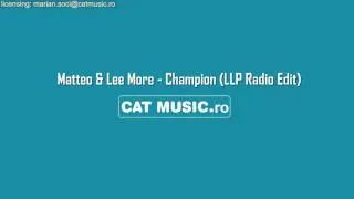 Matteo & Lee More - Champion (LLP Edit)